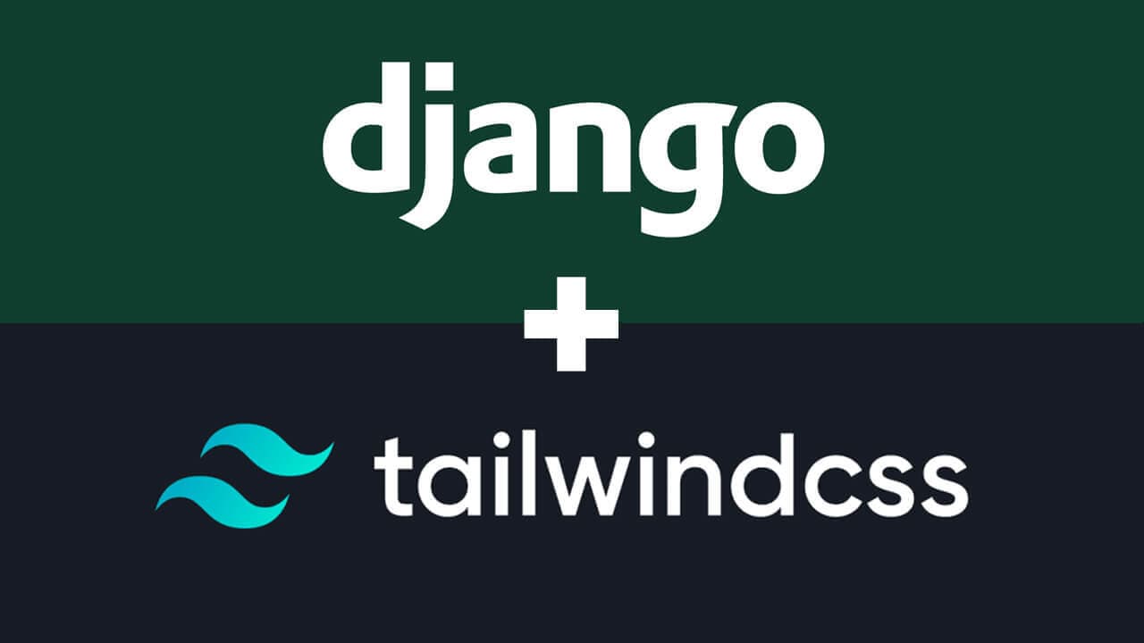 How To Install And Use Tailwind CSS With Django 3.2 (2021)